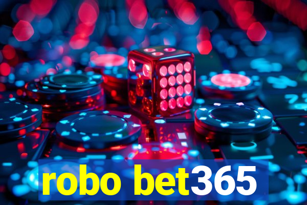 robo bet365